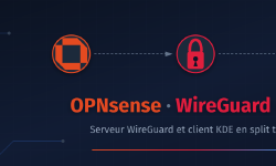 Featured image of post OPNsense : Serveur WireGuard et client KDE en split tunnel